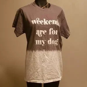 Weekends are for my dog. Cold Crush. Sz lrg
